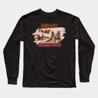 Howdy Christmas Long Sleeve T-Shirt